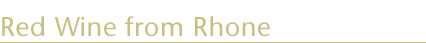 Wine, Rhone red wine, Rhone wine, chateauneuf